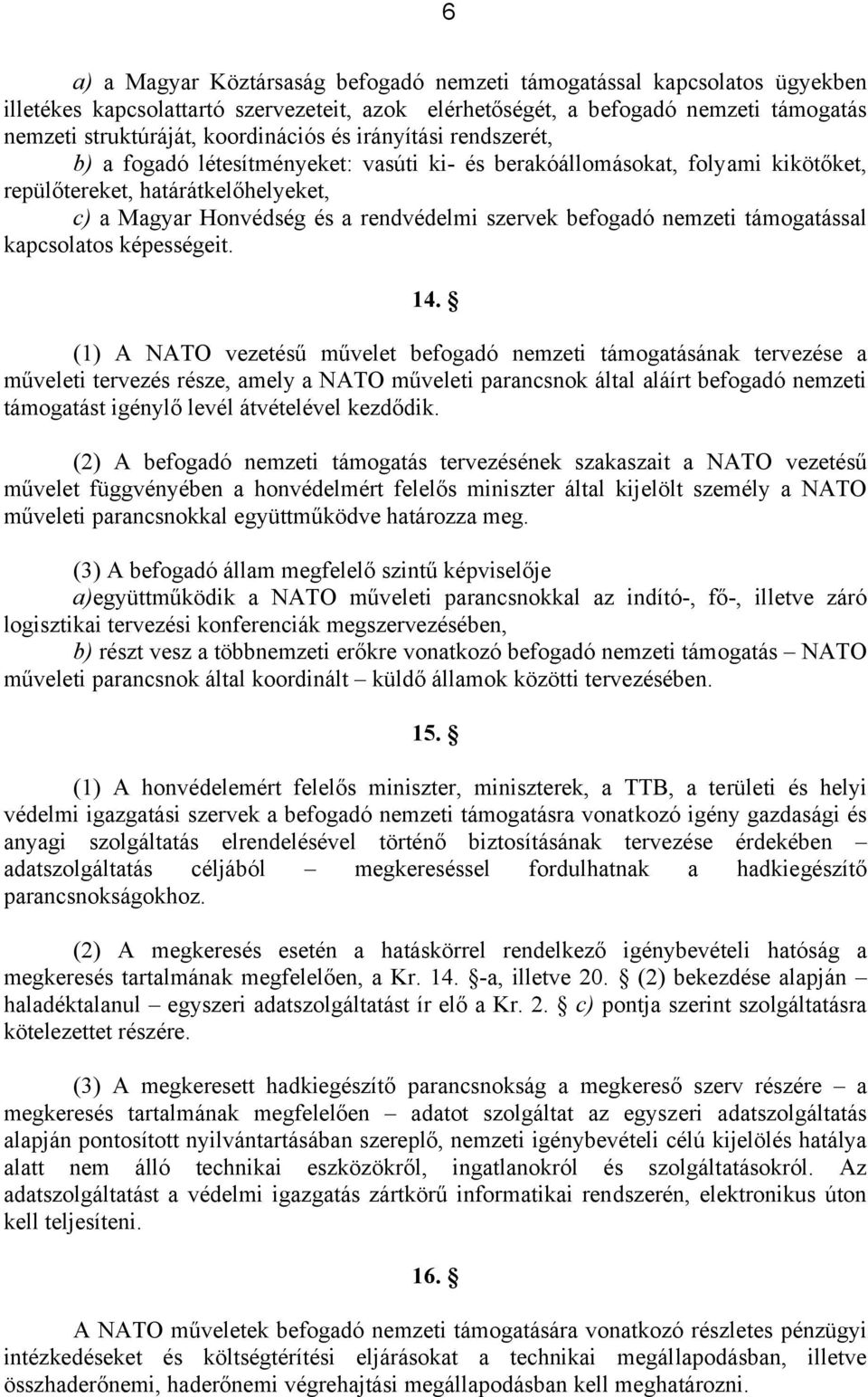 nemzeti támogatással kapcsolatos képességeit. 14.