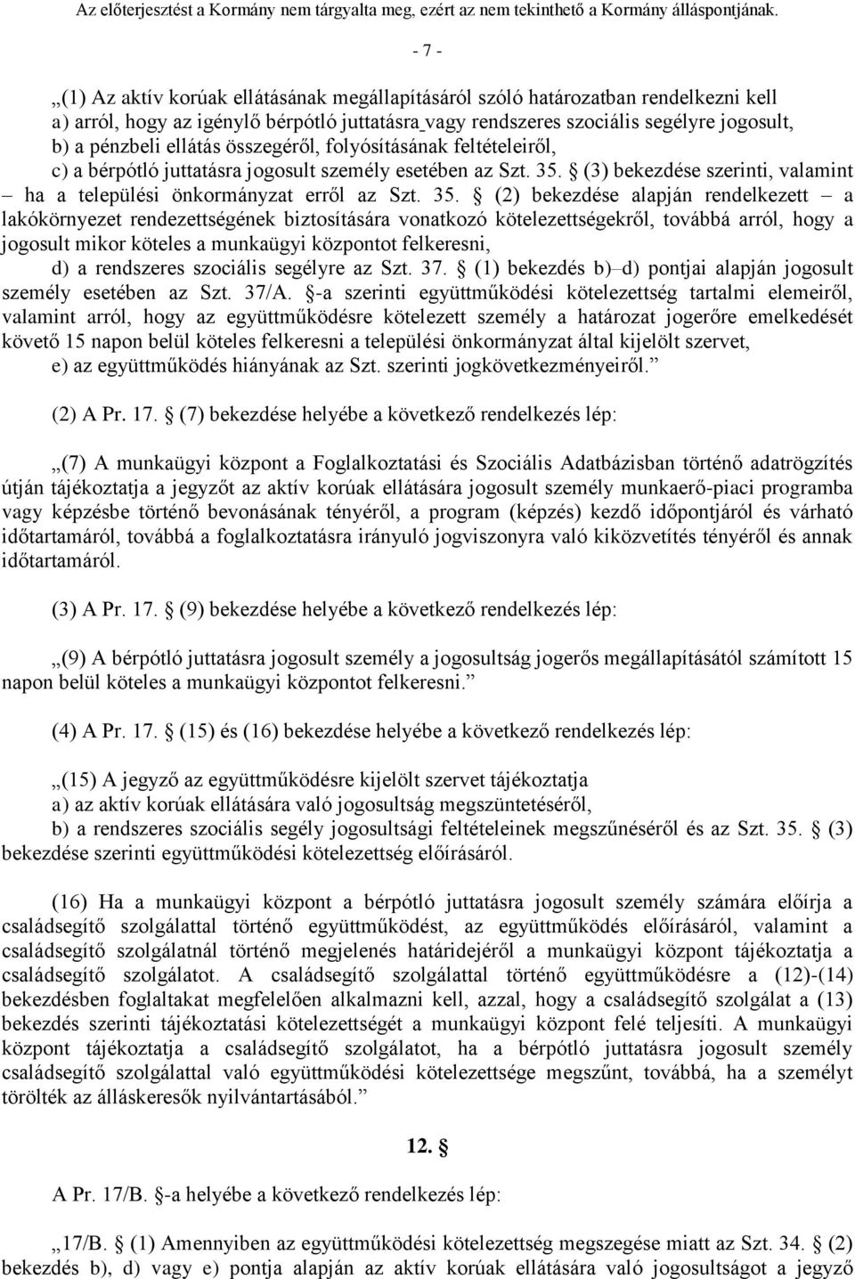 (3) bekezdése szerinti, valamint ha a települési önkormányzat erről az Szt. 35.