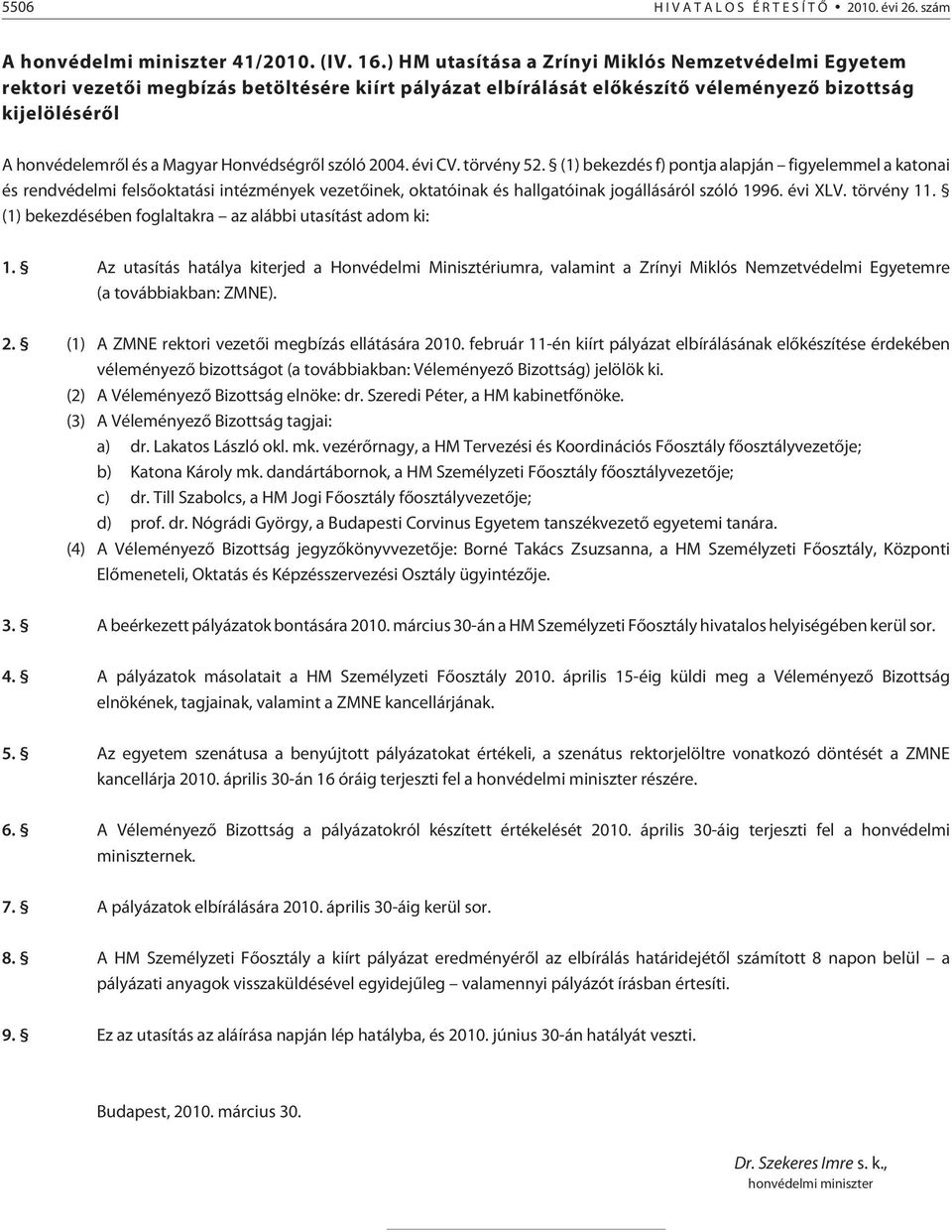 Honvédségrõl szóló 2004. évi CV. törvény 52.