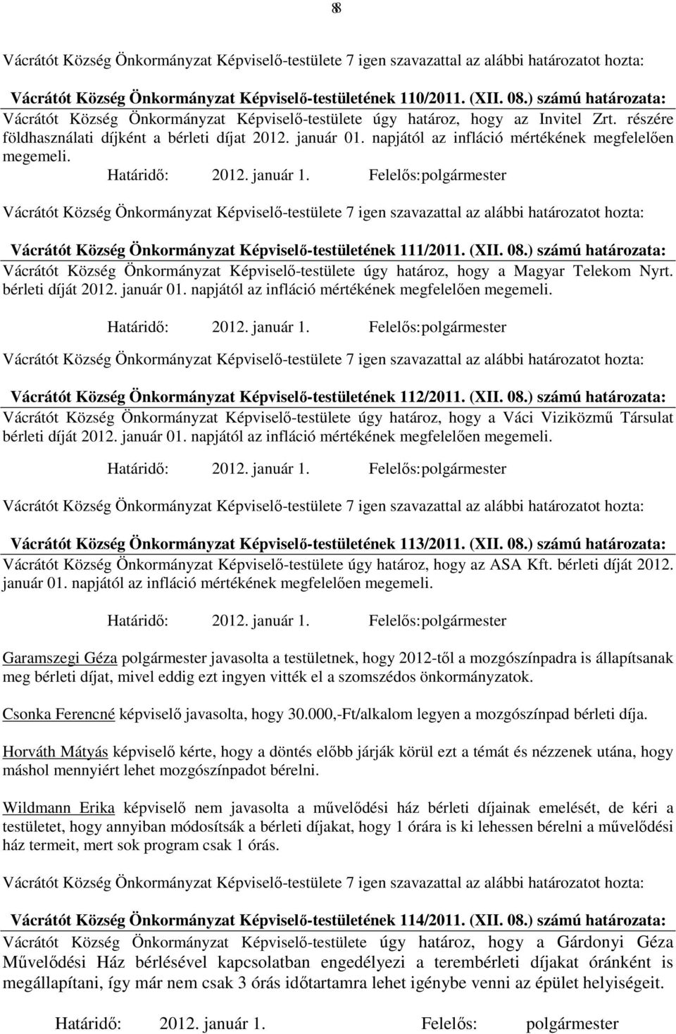 Felelős: polgármester Vácrátót Község Önkormányzat Képviselő-testületének 111/2011. (XII. 08.