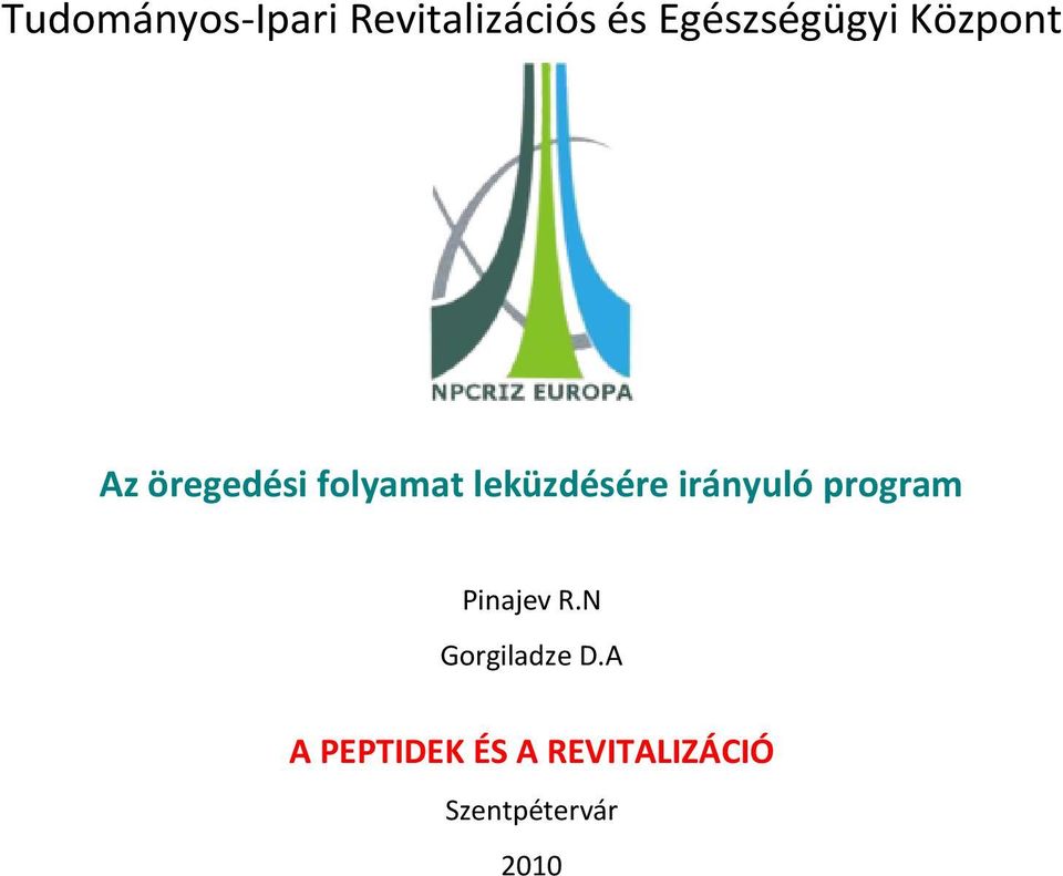 leküzdésére irányuló program Pinajev R.