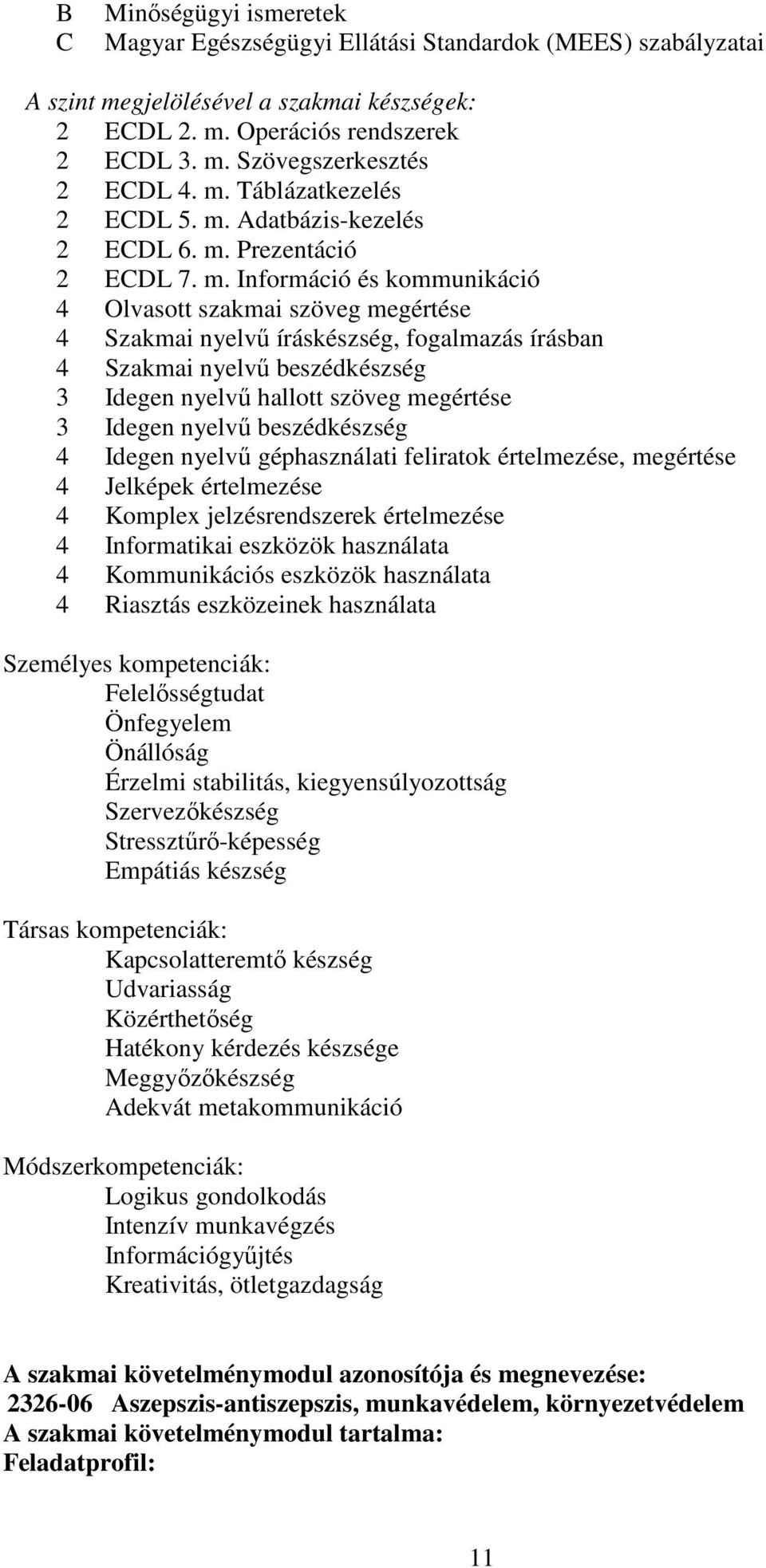 Adatbázis-kezelés 2 ECDL 6. m.