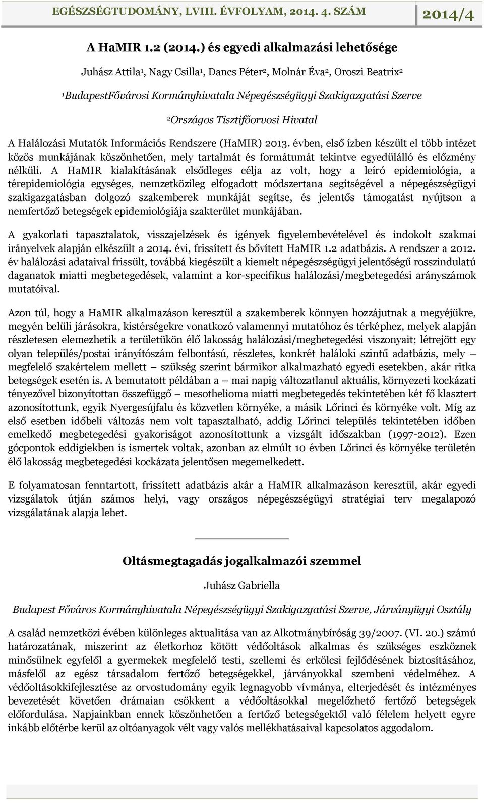 Tisztifőorvosi Hivatal A Halálozási Mutatók Információs Rendszere (HaMIR) 2013.