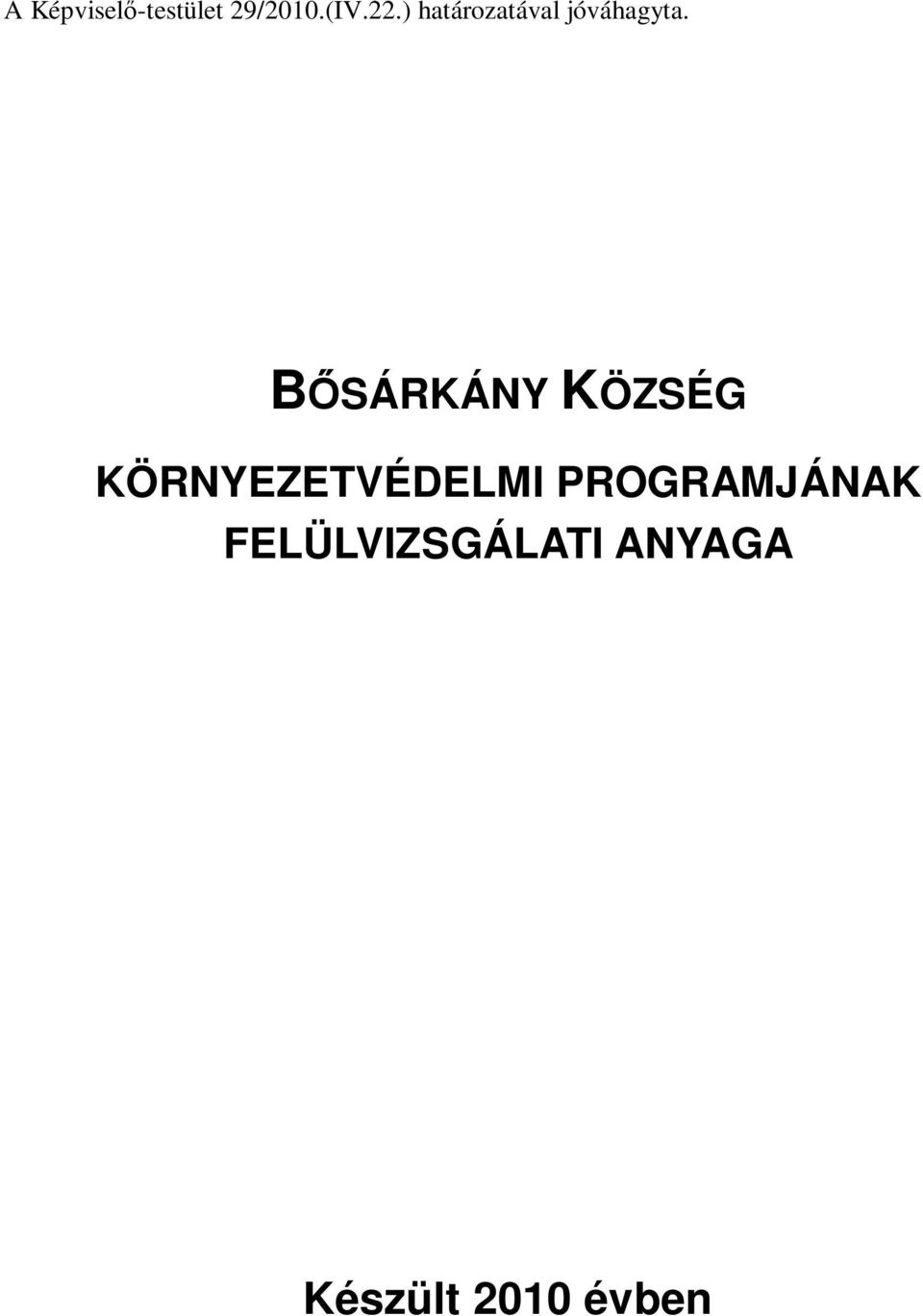 BŐSÁRKÁNY KÖZSÉG KÖRNYEZETVÉDELMI