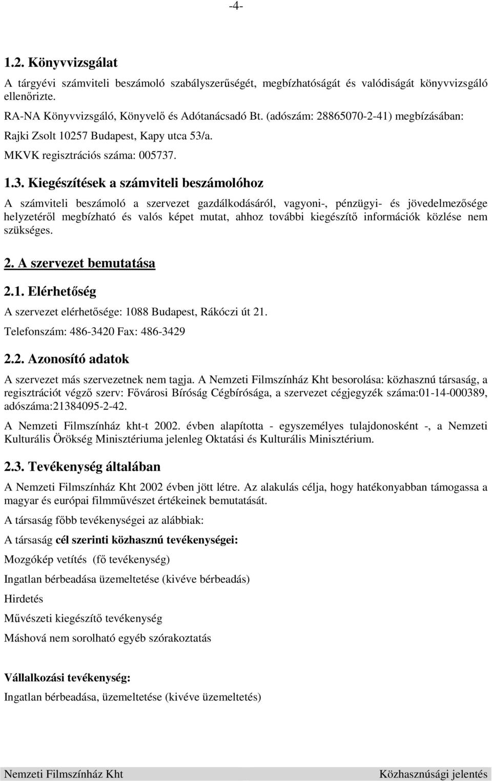 a. MKVK regisztrációs száma: 005737