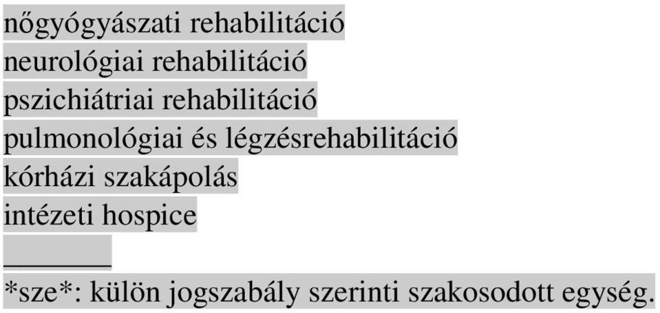 pulmonológiai és légzésrehabilitáció kórházi