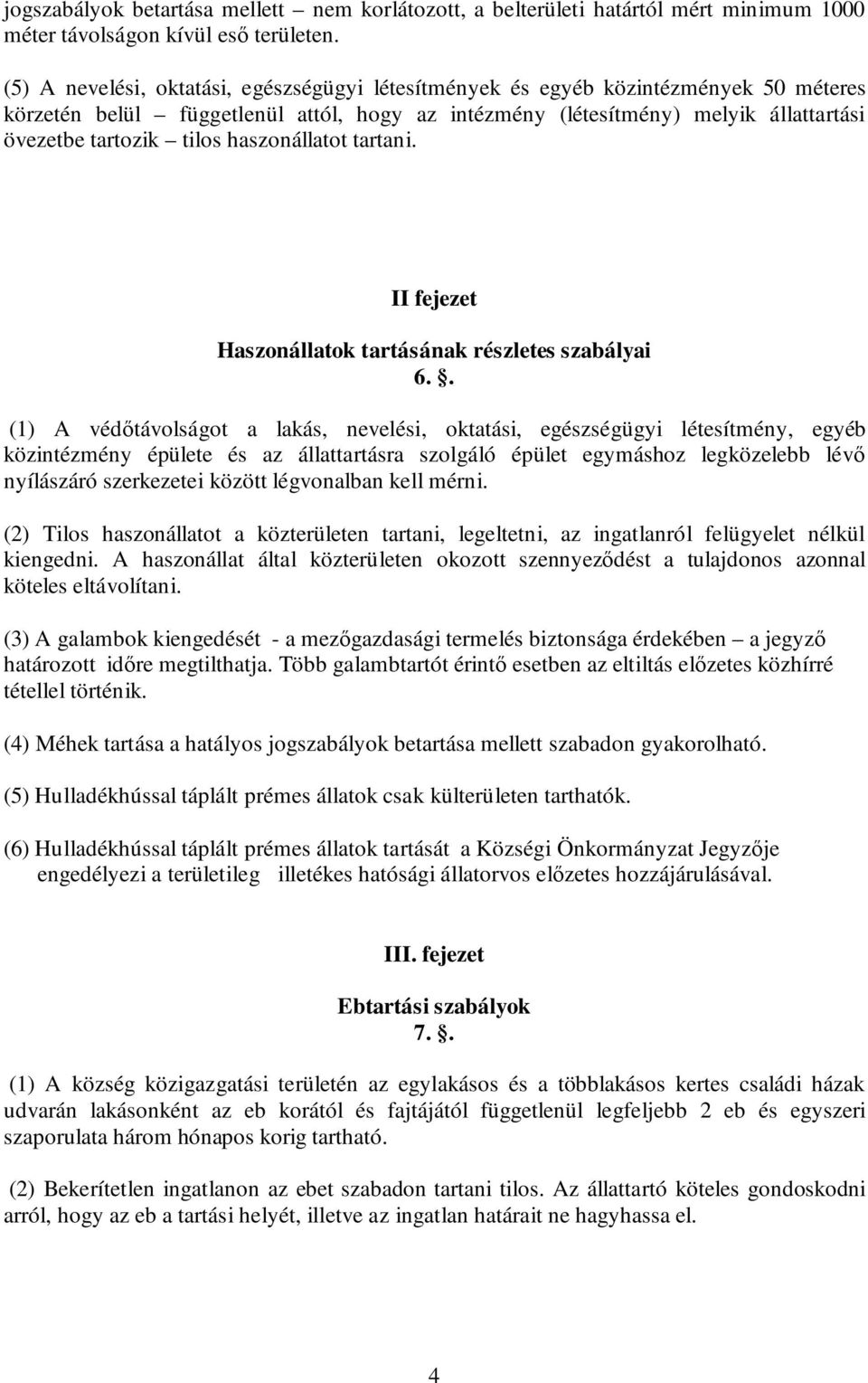 haszonállatot tartani. II fejezet Haszonállatok tartásának részletes szabályai 6.