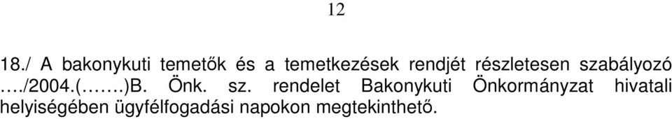 rendjét részletesen szabályozó./2004.(.)b. Önk.