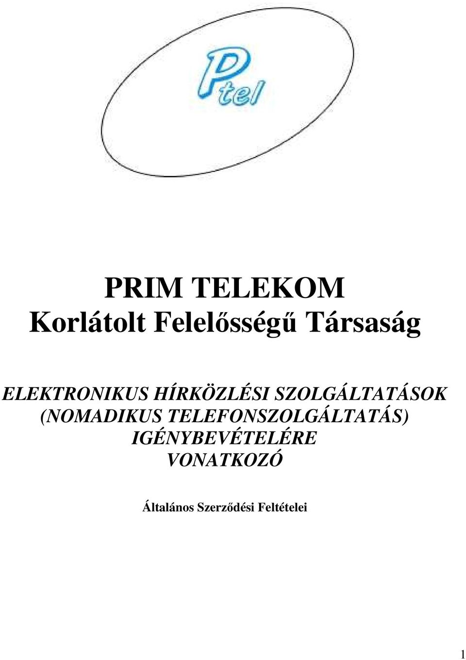 (NOMADIKUS TELEFONSZOLGÁLTATÁS)