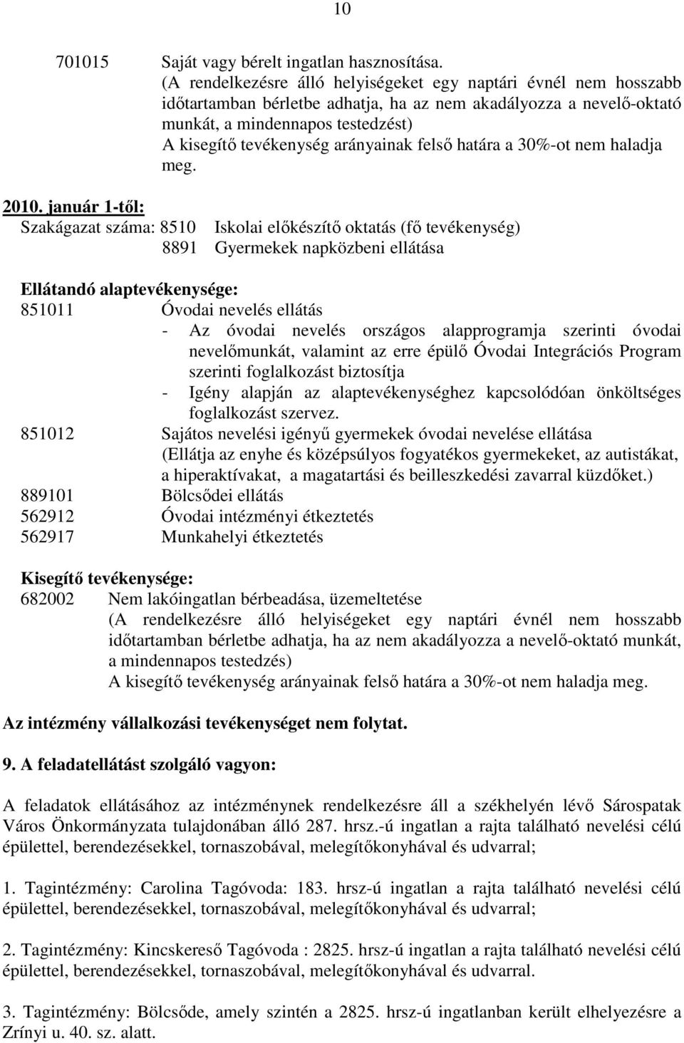 arányainak felsı határa a 30%-ot nem haladja meg. 2010.