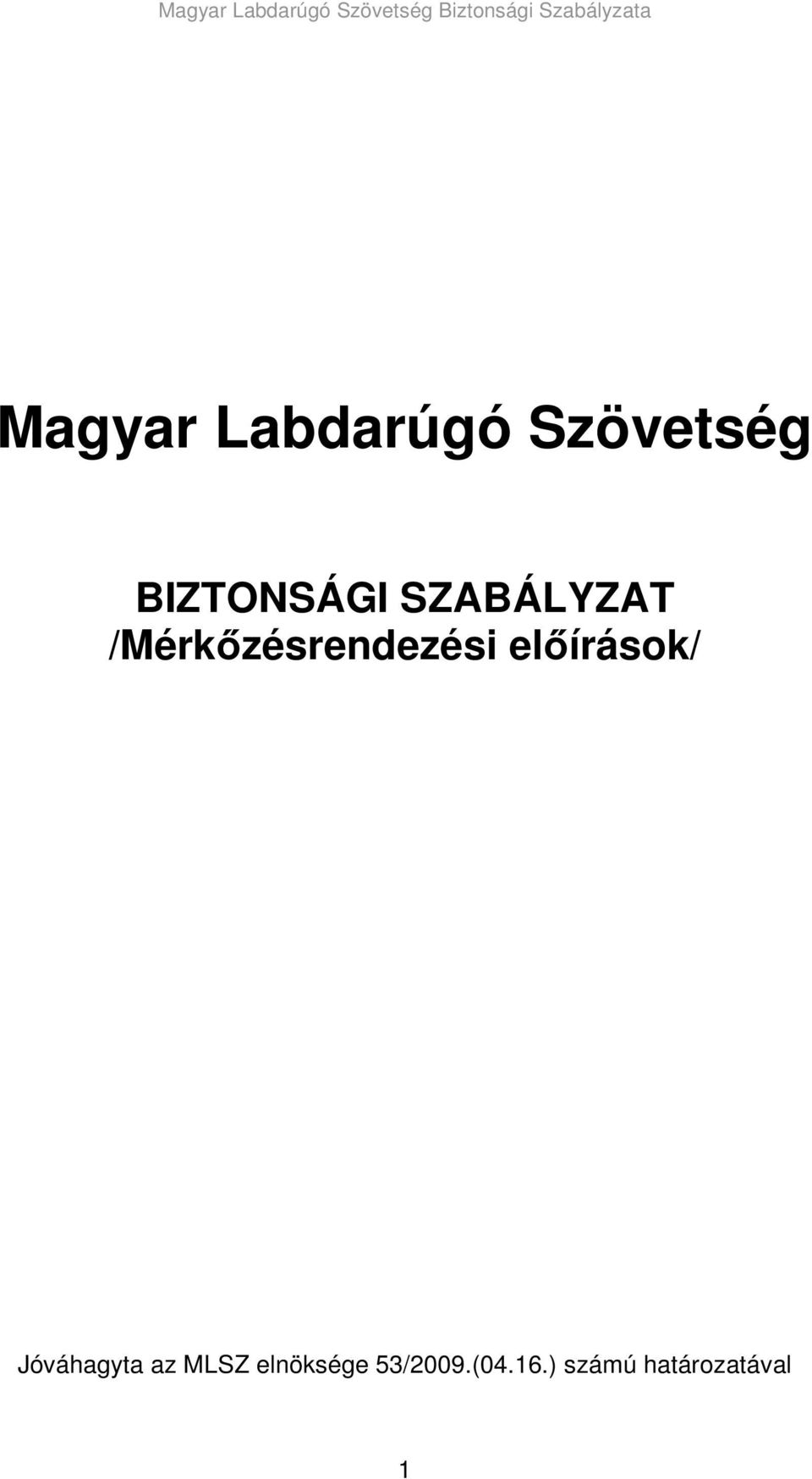 /Mérkızésrendezési elıírások/