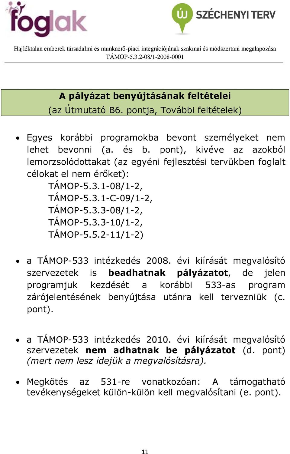 5.2-11/1-2) a TÁMOP-533 intézkedés 2008.