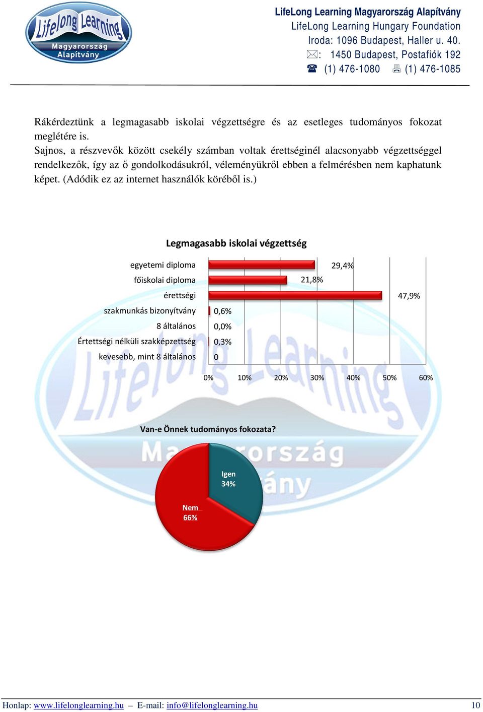 kaphatunk képet. (Adódik ez az internet használók köréből is.