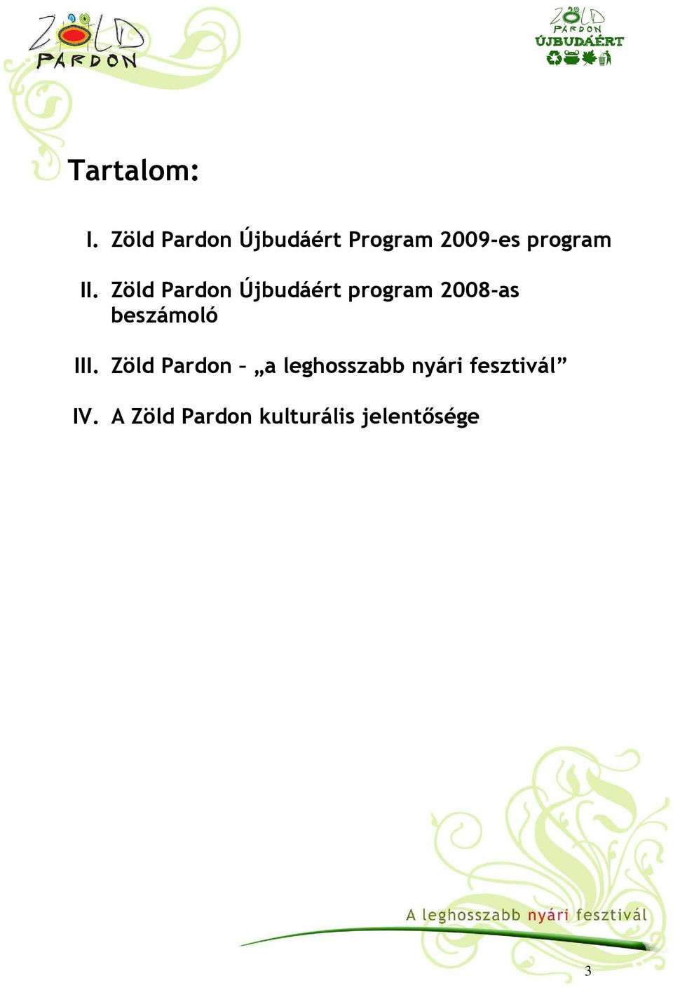 Zöld Pardon Újbudáért program 2008-as beszámoló