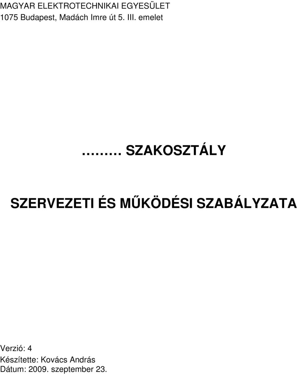 emelet SZAKOSZTÁLY SZERVEZETI ÉS MŰKÖDÉSI