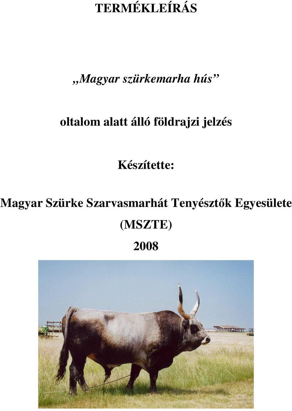 Készítette: Magyar Szürke