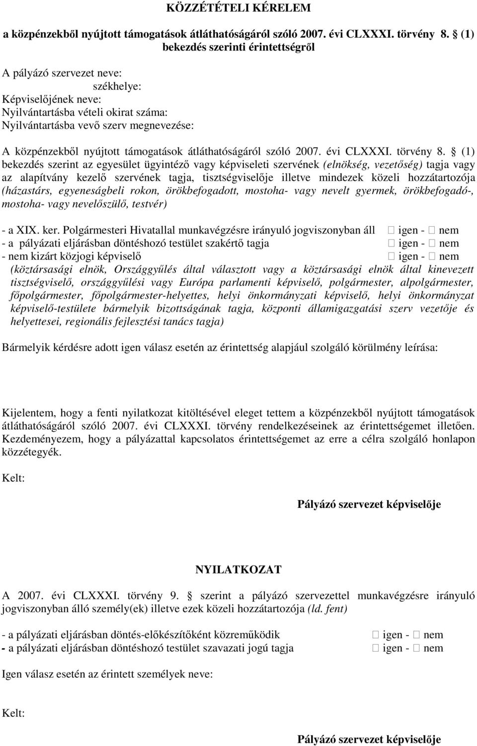 támogatások átláthatóságáról szóló 2007. évi CLXXXI. törvény 8.