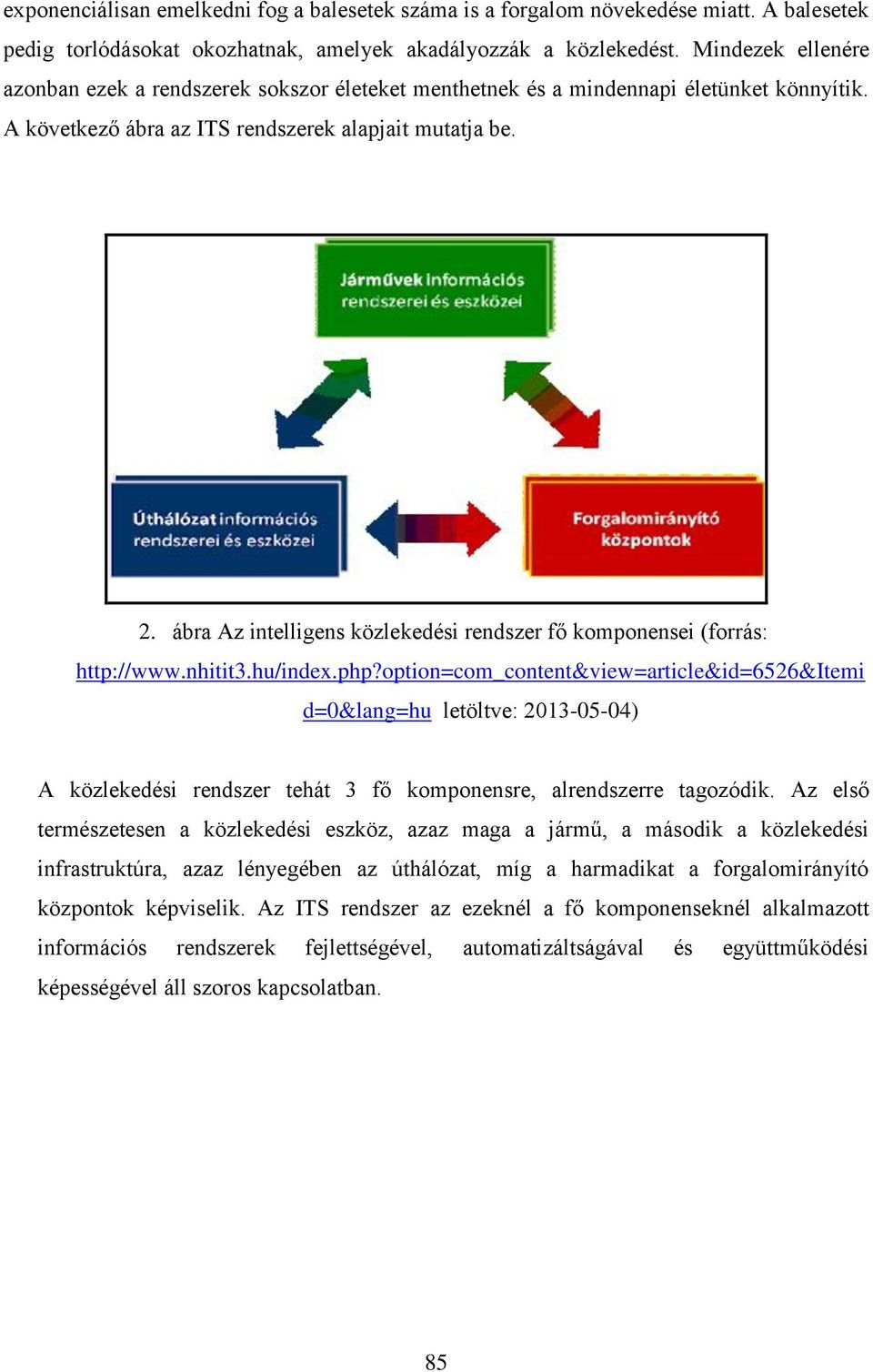 ábra Az intelligens közlekedési rendszer fő komponensei (forrás: http://www.nhitit3.hu/index.php?