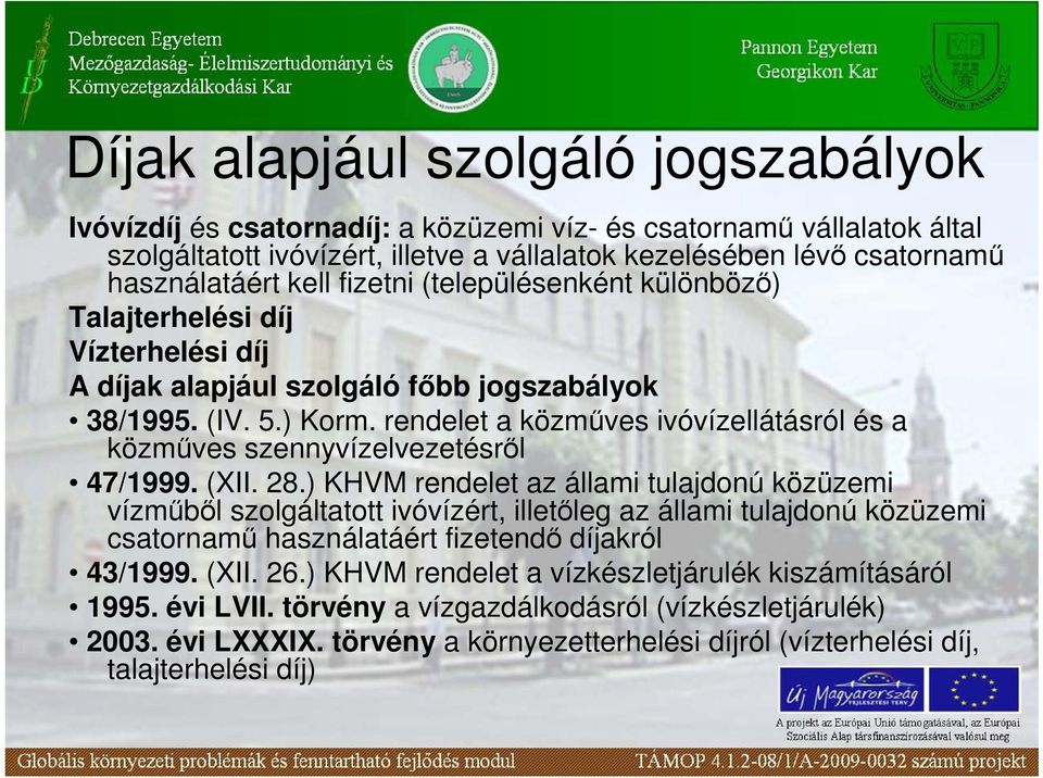 rendelet a közmőves ivóvízellátásról és a közmőves szennyvízelvezetésrıl 47/1999. (XII. 28.