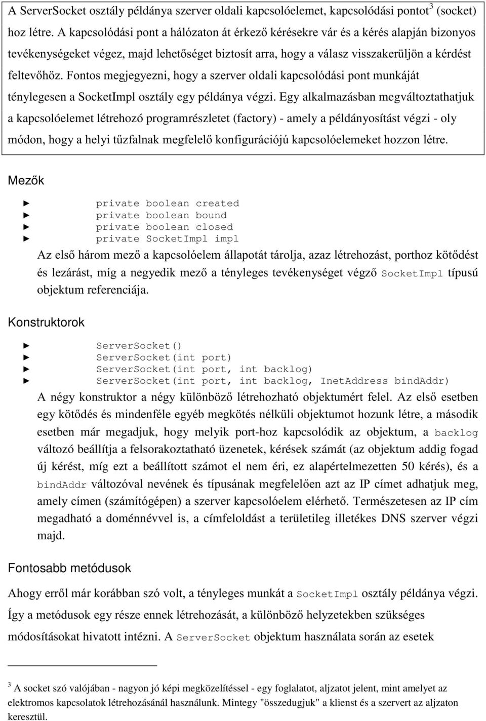 Eg alkalmazásban megváltoztathatjuk a kapcsolóelemet létrehozó programrészletet (factor) - amel a példánosítást végzi - ol PGRQKRJ\DKHO\LW&]IDOQDNPHJIHOHONRQILJXUiFLM~NDSFVROHOHPHNHWKR]]RQOpWUH 0H]N