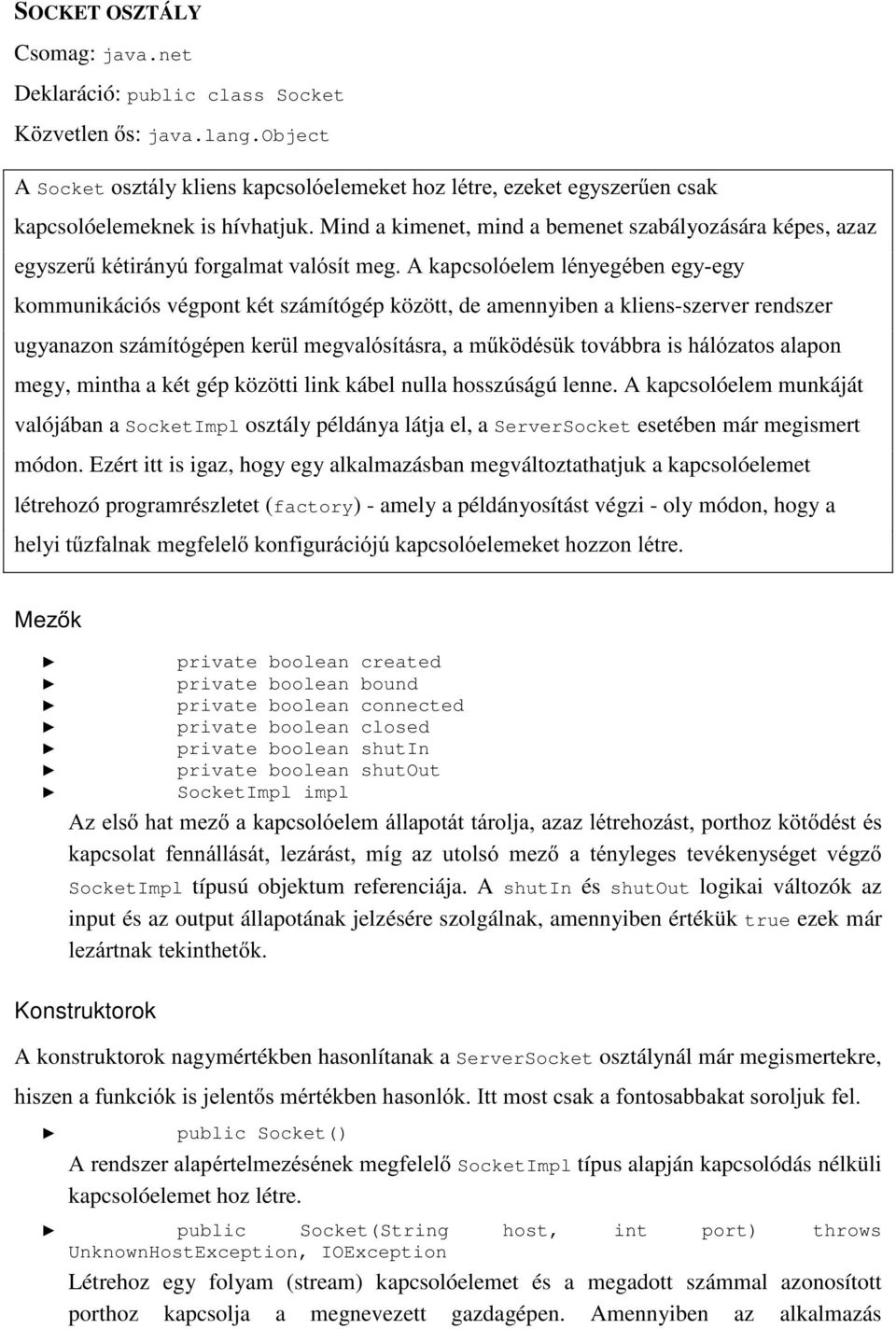 rendszer XJ\DQD]RQV]iPtWJpSHQNHU OPHJYDOVtWiVUDDP&N GpV NWRYiEEUDLVKiO]DWRVDODSRQ meg, mintha a két gép közötti link kábel nulla hosszúságú lenne.