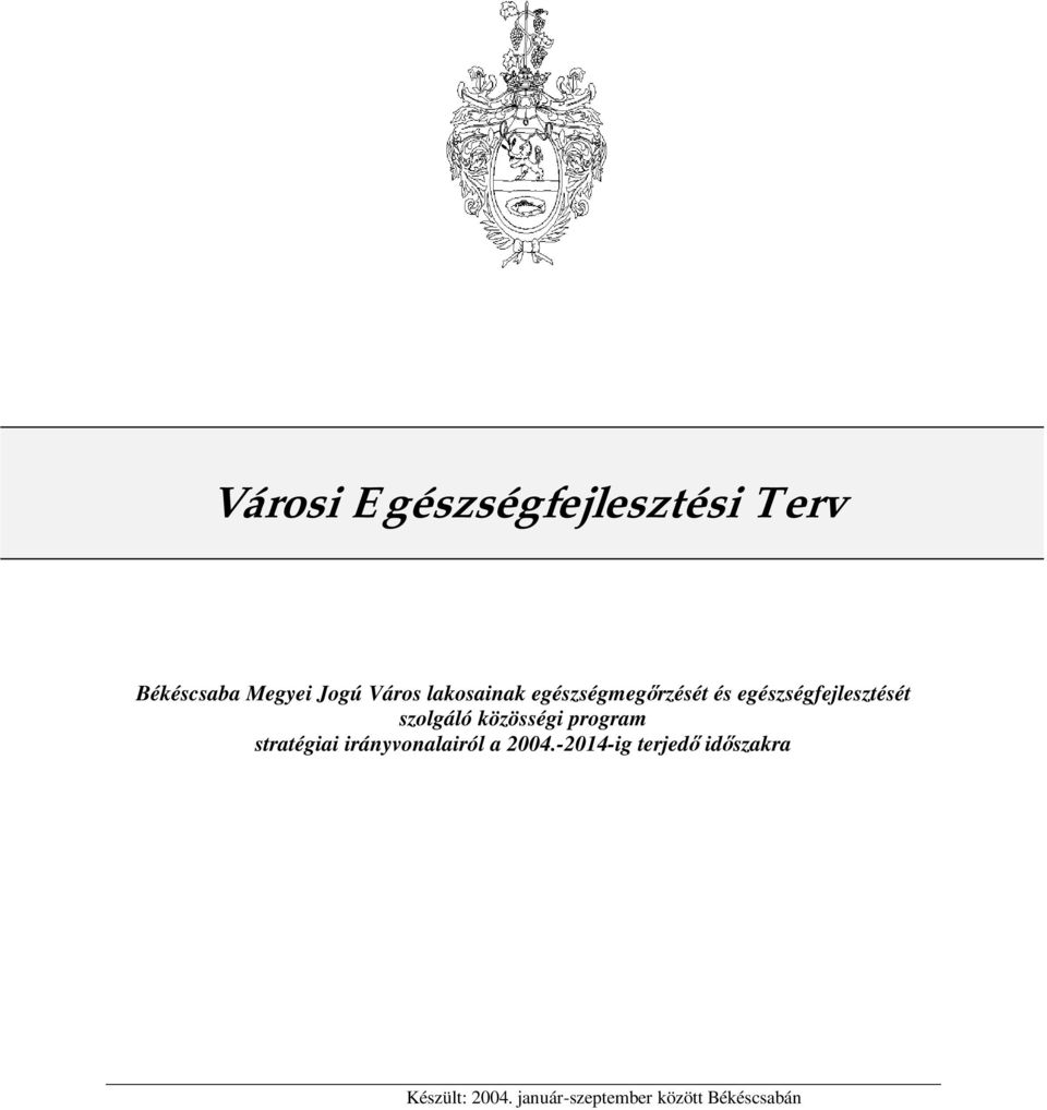 közösségi program stratégiai irányvonalairól a 2004.