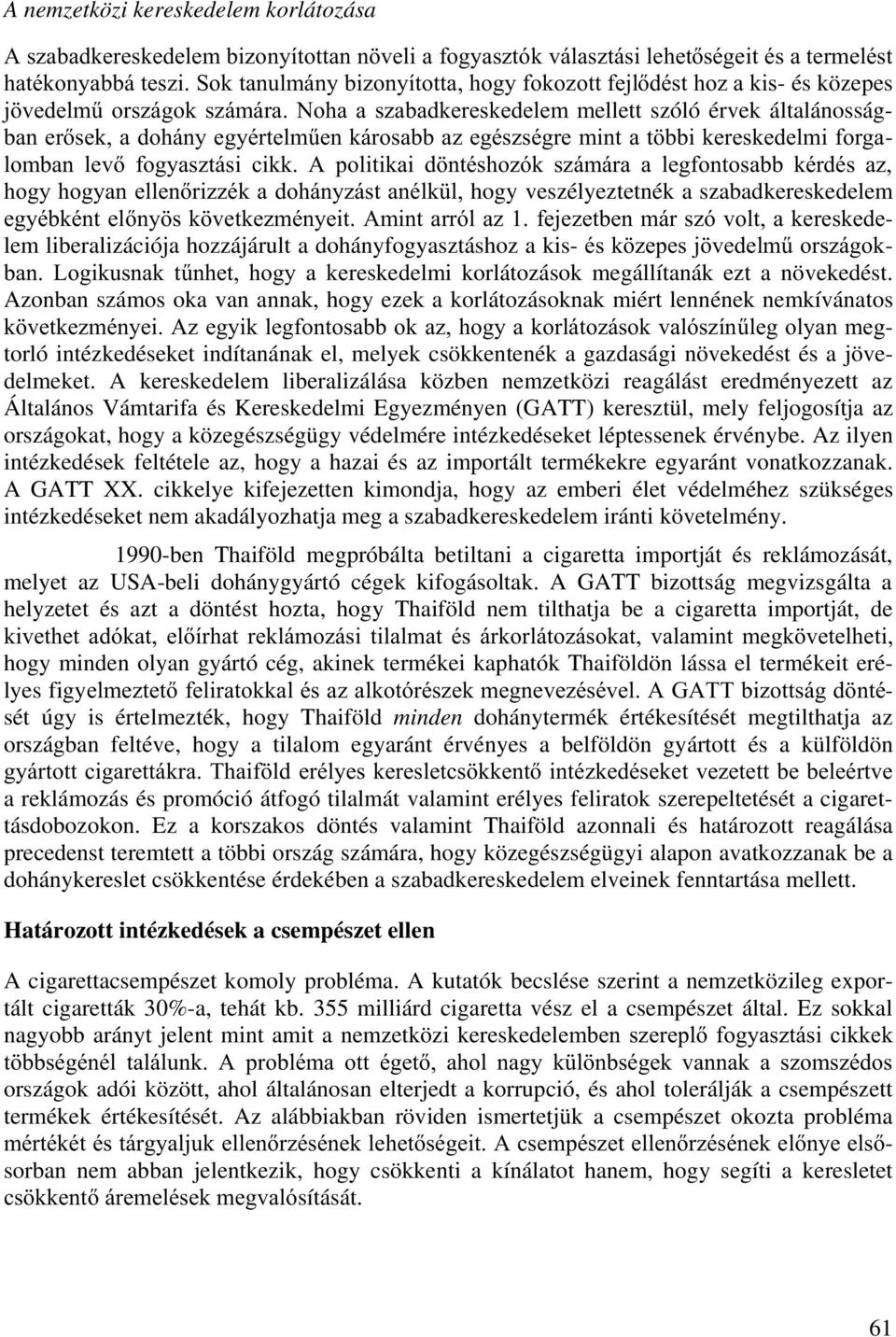 SROLWLNDL G QWpVKR]yN V]iPiUD D OHJIRQWRVDEE NpUGpV D] KRJ\KRJ\DQHOOHQUL]]pNDGRKiQ\]iVWDQpON Ohogy veszélyeztetnék a szabadkereskedelem HJ\pENpQWHOQ\ VN