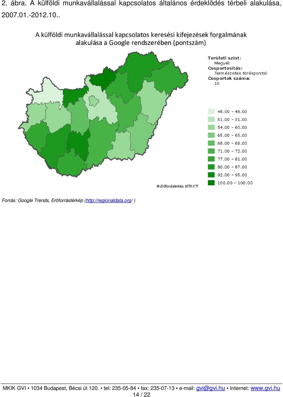 általános érdeklődés térbeli alakulása, 2007.