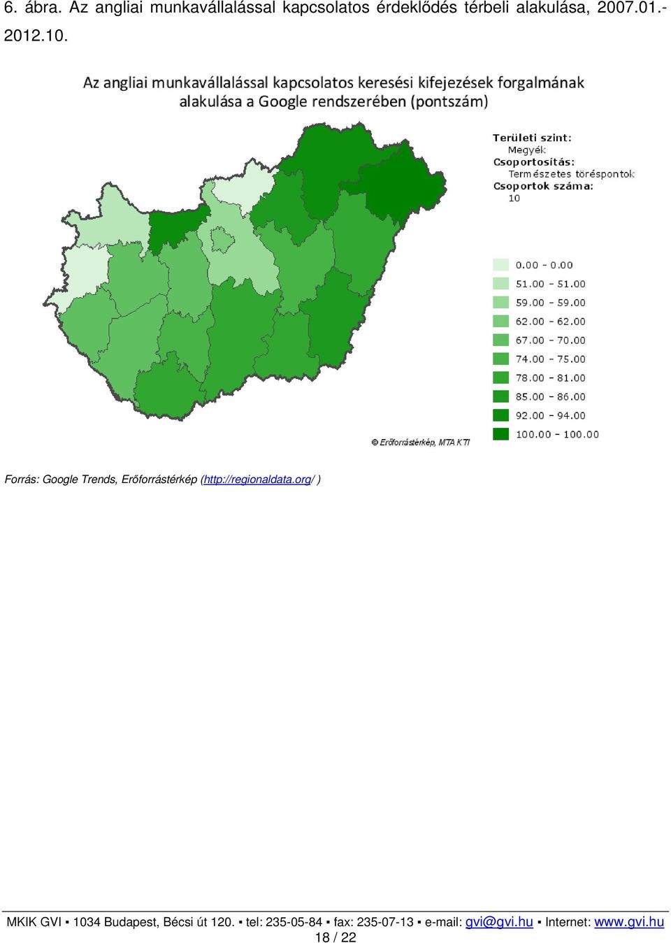 érdeklődés térbeli alakulása, 2007.01.