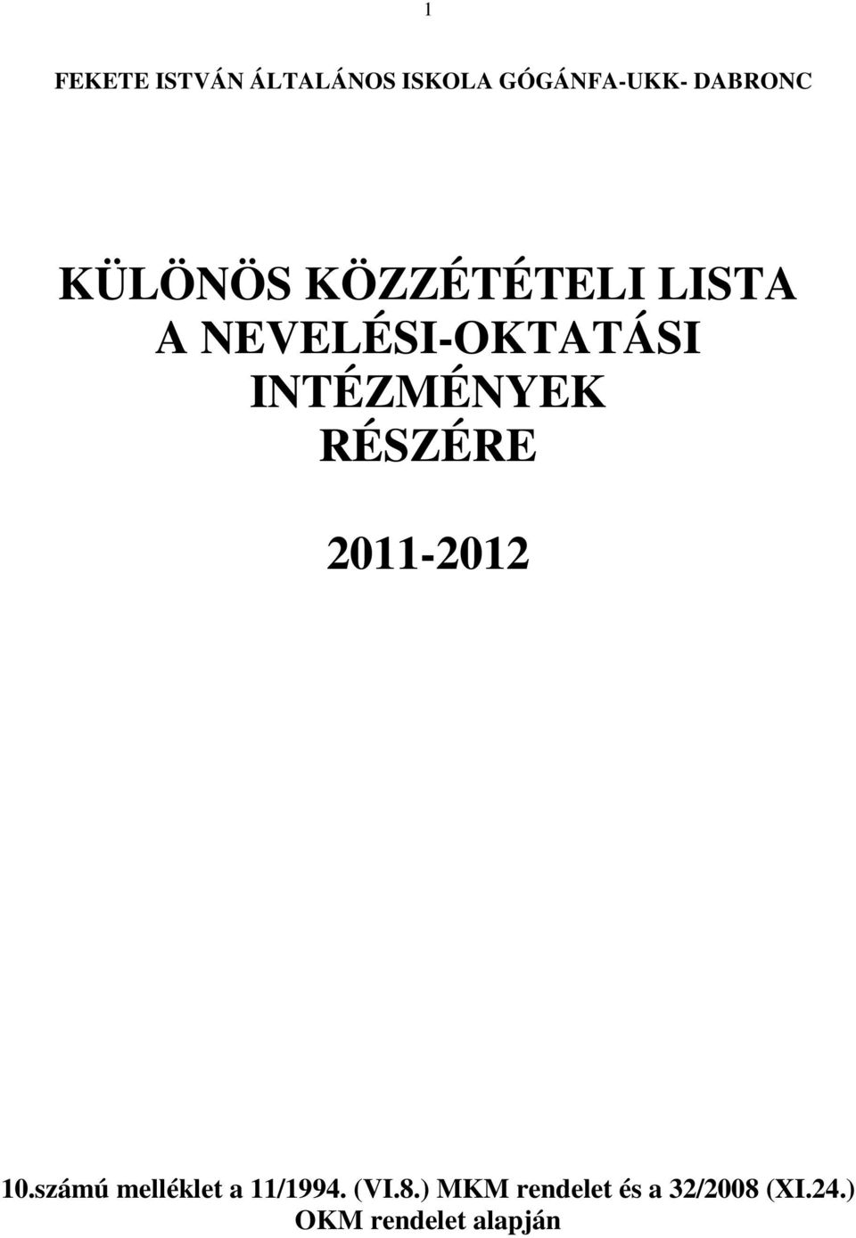 INTÉZMÉNYEK RÉSZÉRE 2011-2012 10.