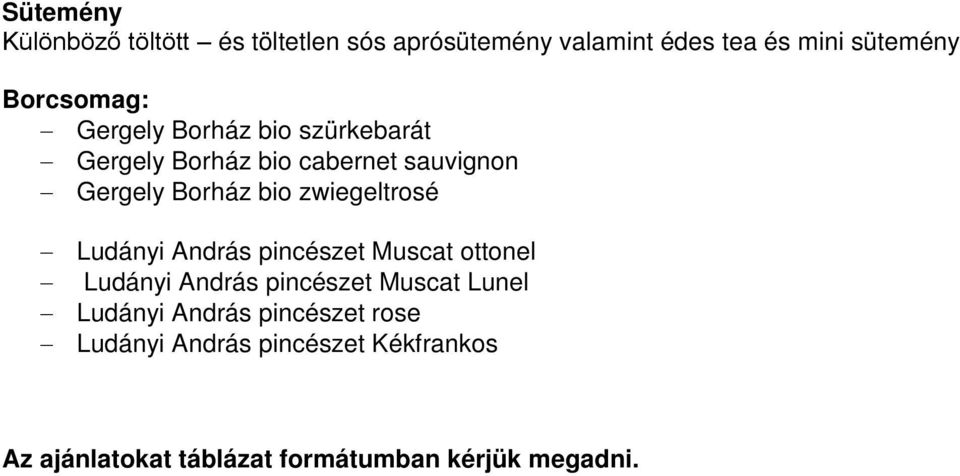 zwiegeltrosé Ludányi András pincészet Muscat ottonel Ludányi András pincészet Muscat Lunel Ludányi