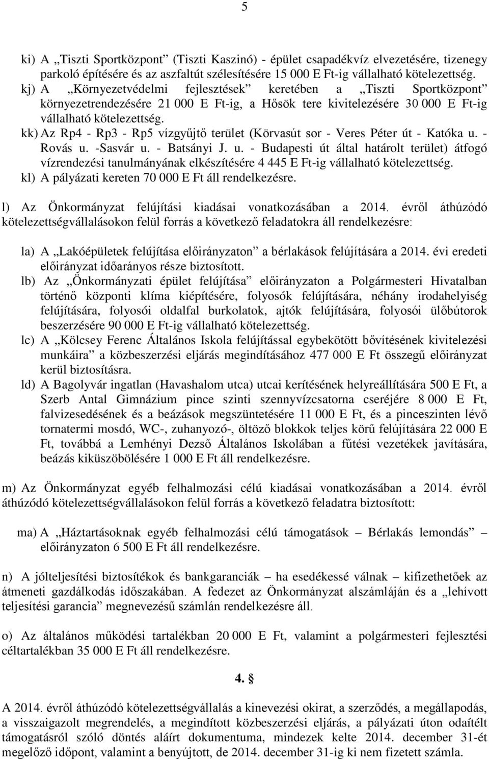 kk) Az Rp4 - Rp3 - Rp5 vízgyűjtő terület (Körvasút sor - Veres Péter út - Katóka u.