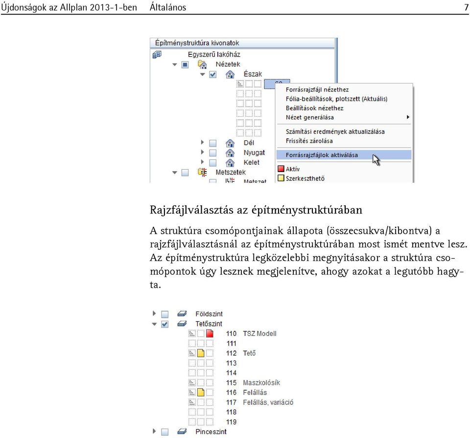 építménystruktúrában most ismét mentve lesz.