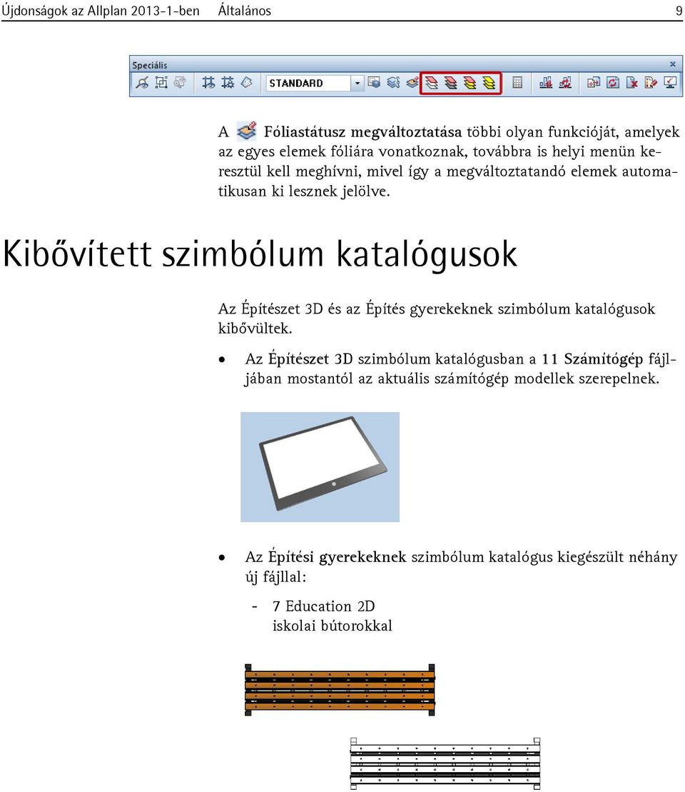 Kibővített szimbólum katalógusok Az Építészet 3D és az Építés gyerekeknek szimbólum katalógusok kibővültek.