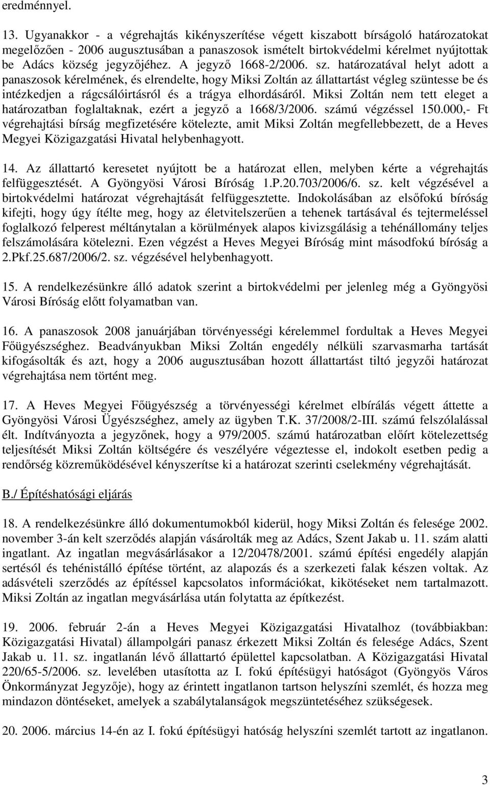 A jegyzı 1668-2/2006. sz.