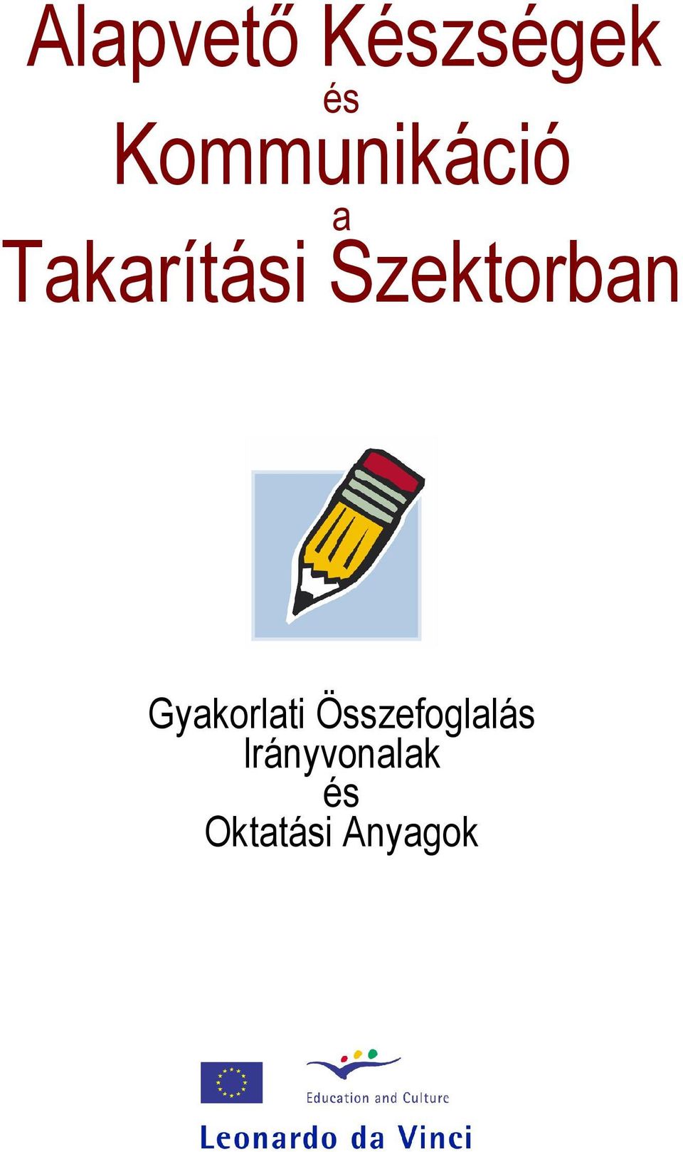 Szektorban Gyakorlati