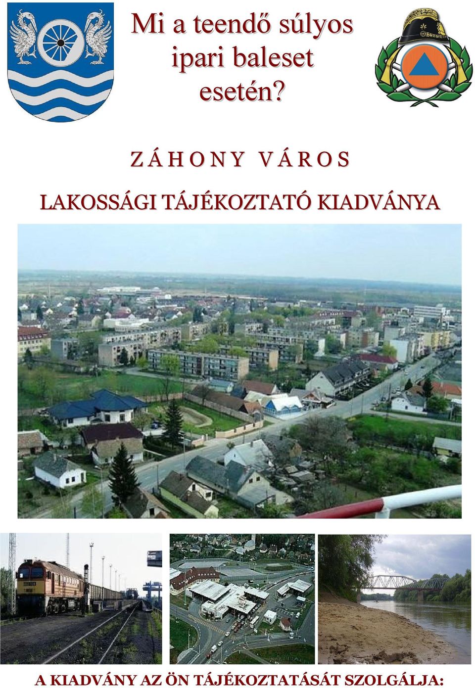 Z Á H O N Y V Á R O S LAKOSSÁGI