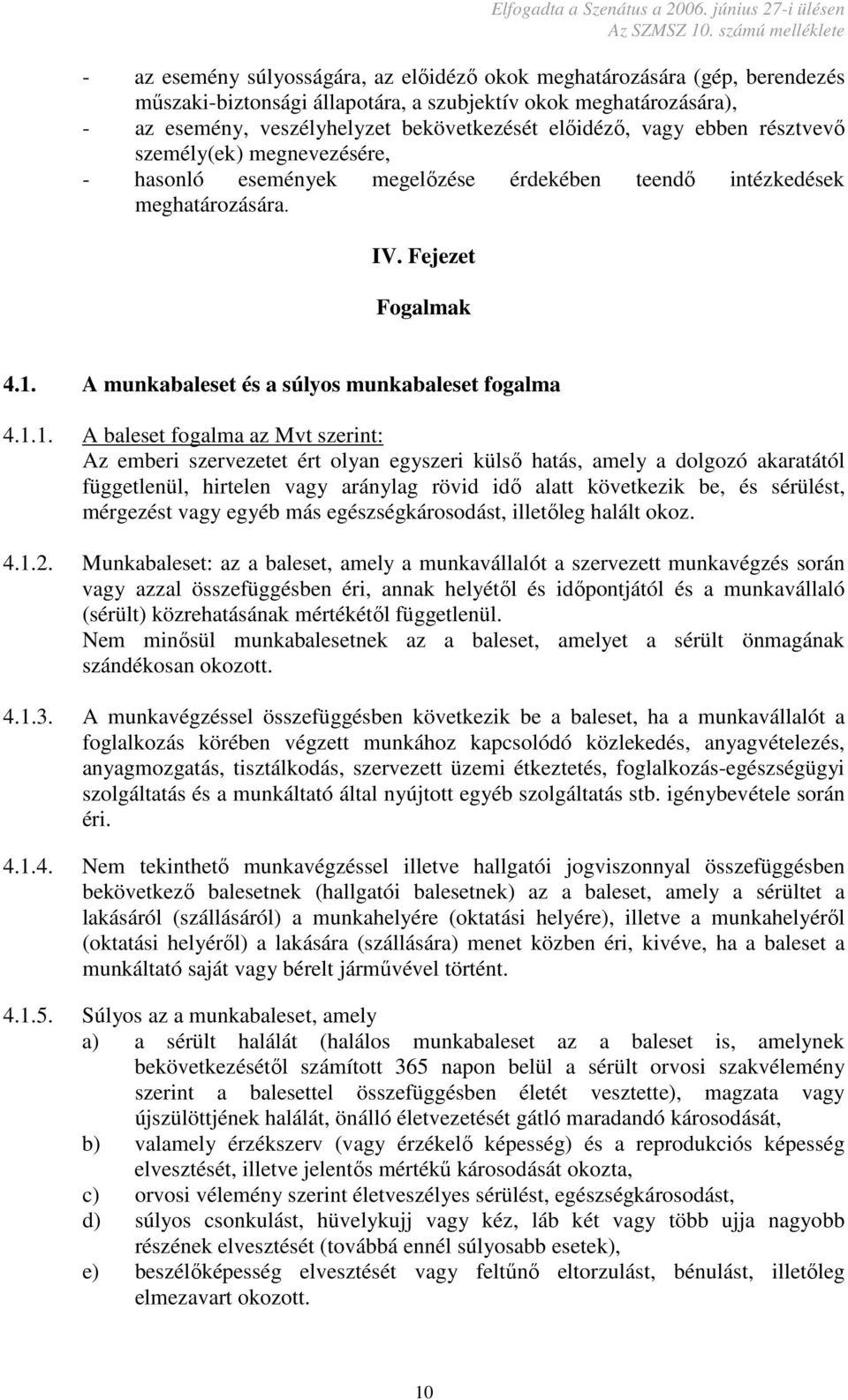 A munkabaleset és a súlyos munkabaleset fogalma 4.1.