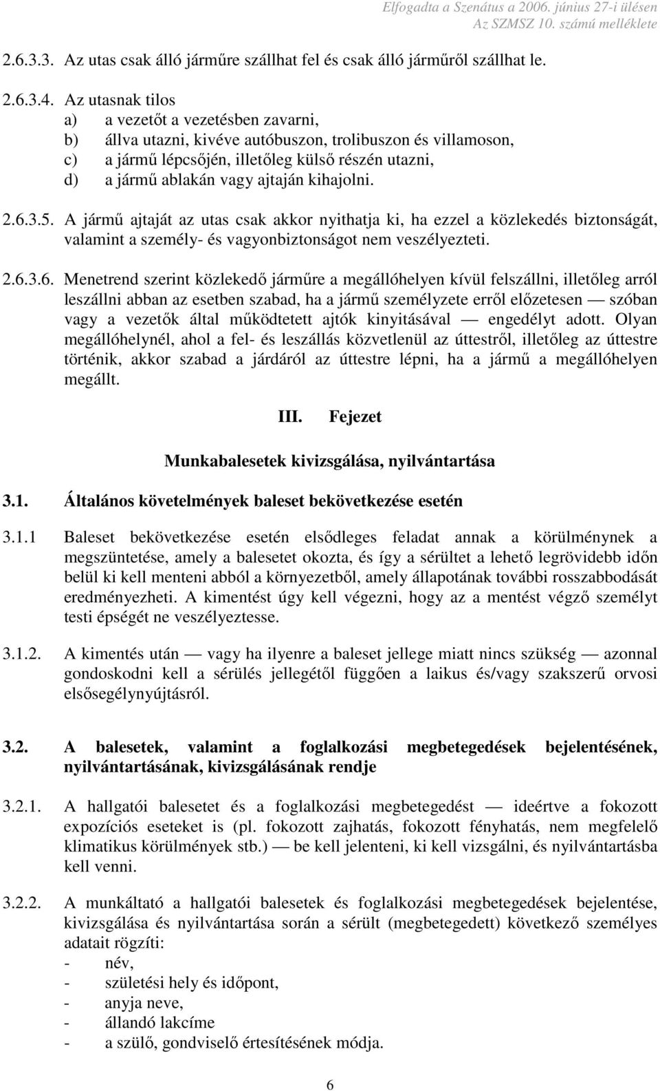 kihajolni. 2.6.