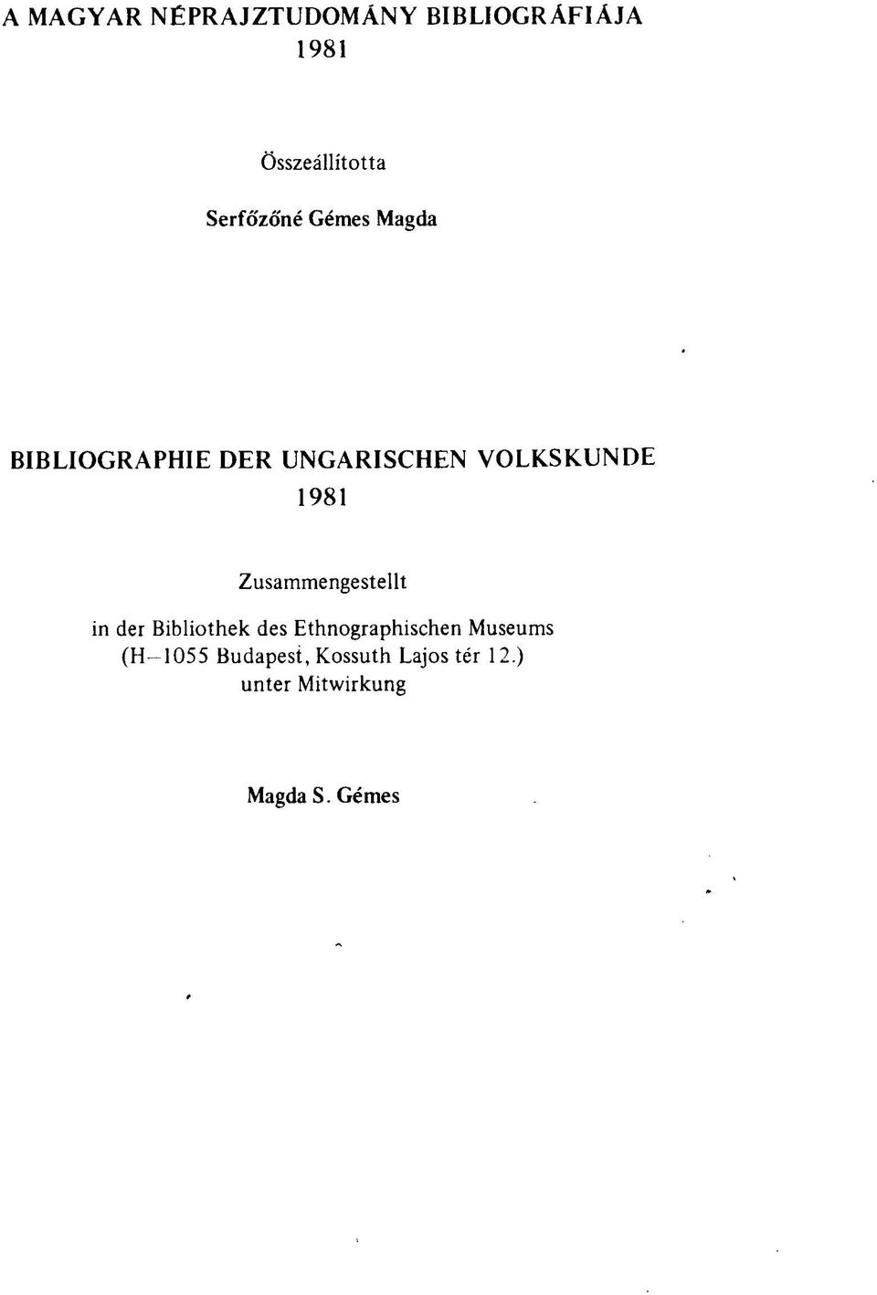 1981 Zusammengestellt in der Bibliothek des Ethnographischen