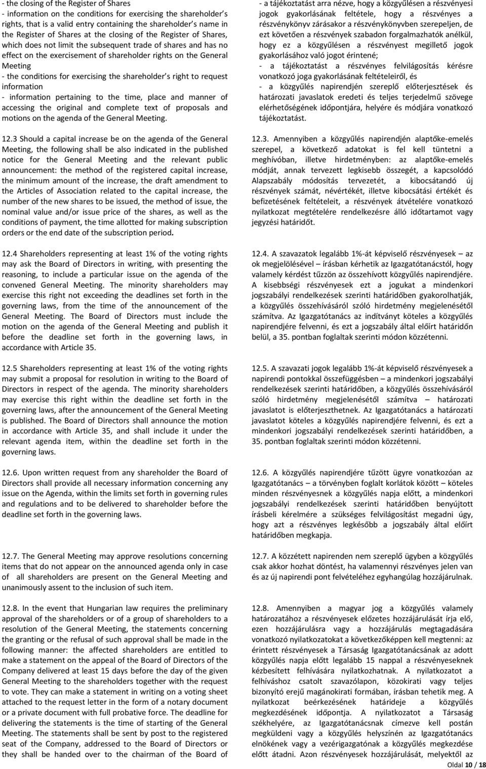 exercising the shareholder s right to request information - information pertaining to the time, place and manner of accessing the original and complete text of proposals and motions on the agenda of