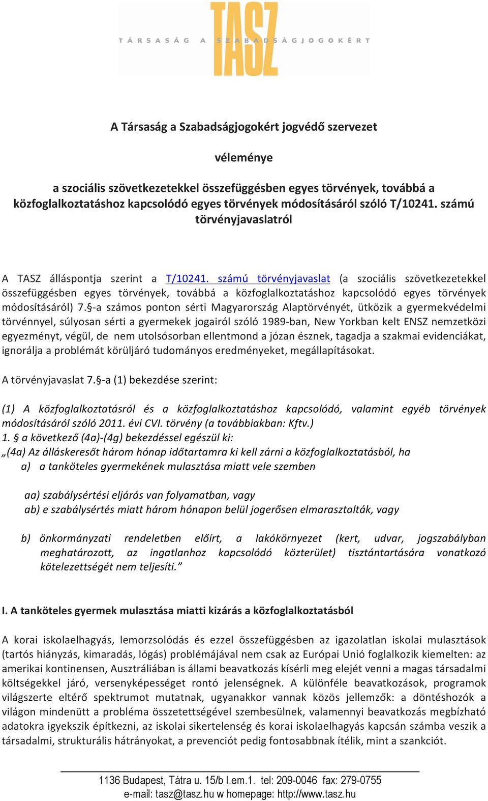 számú törvényjavaslat (a szociális szövetkezetekkel összefüggésben egyes törvények, továbbá a közfoglalkoztatáshoz kapcsolódó egyes törvények módosításáról) 7.