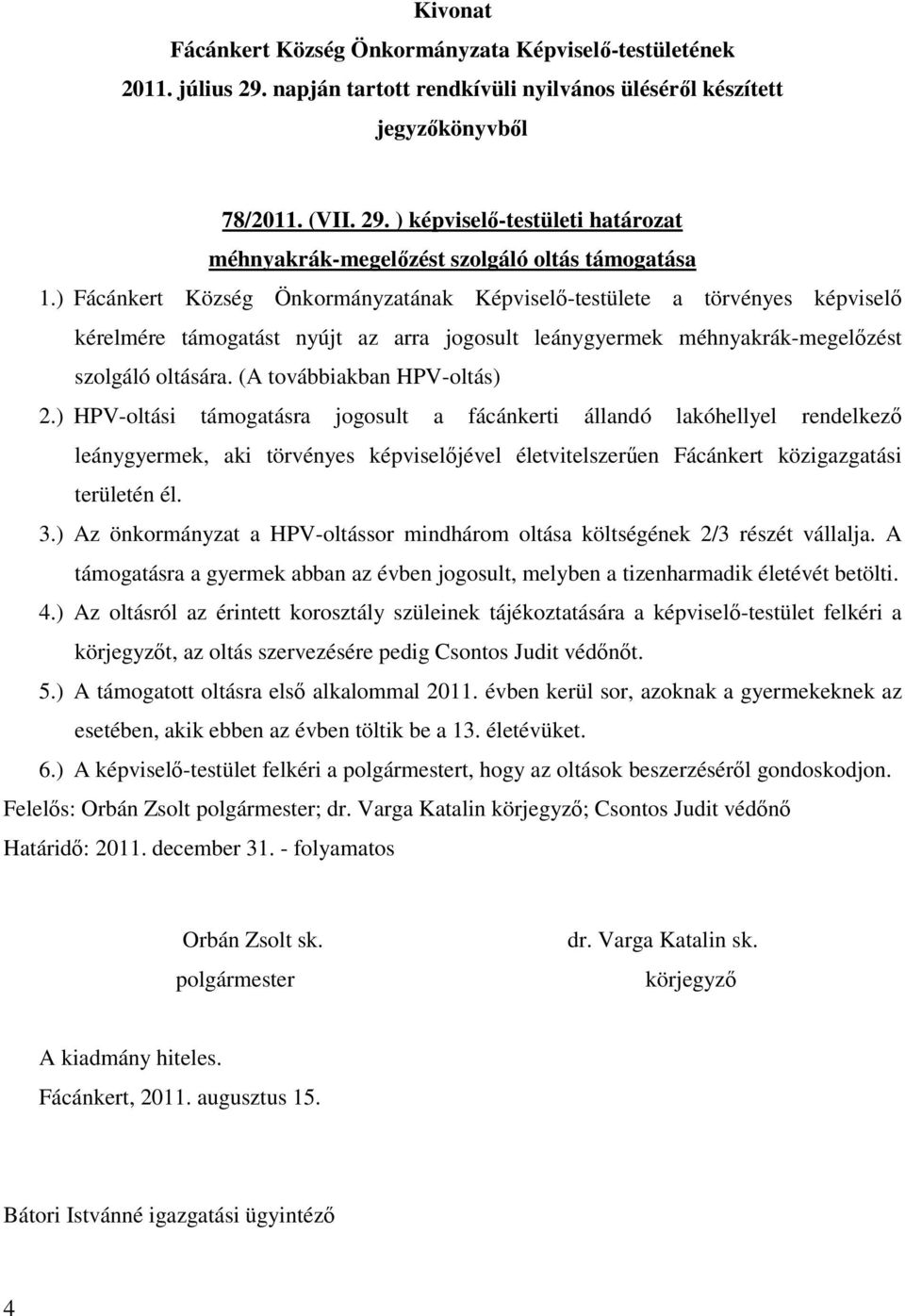 (A továbbiakban HPV-oltás) 2.