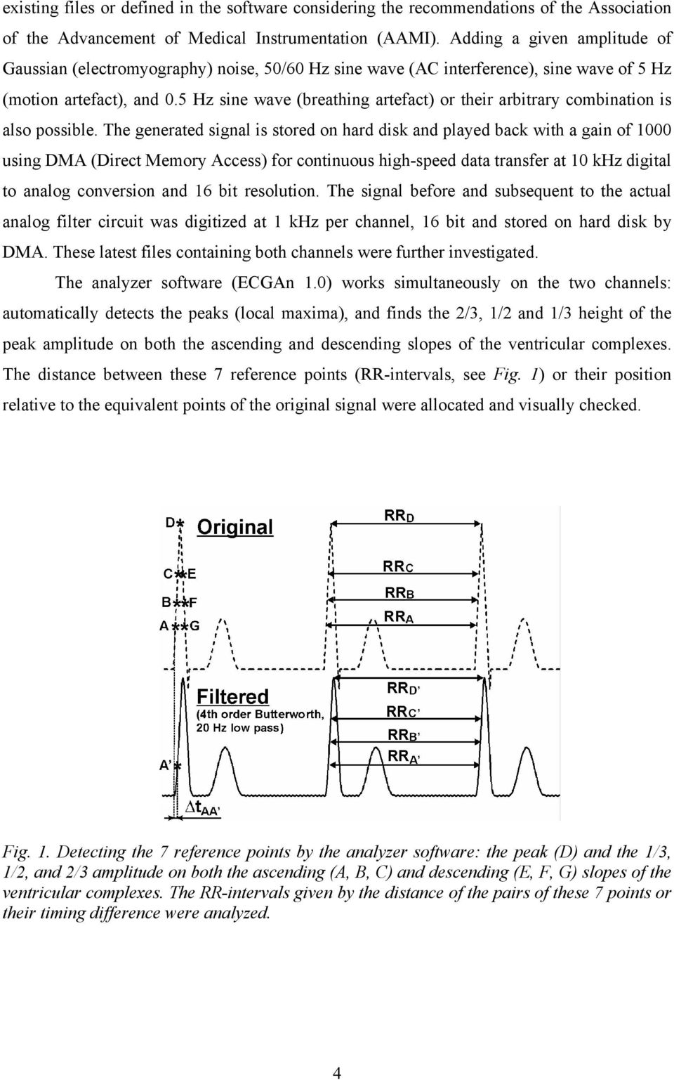 5 Hz sine wave (breathing artefact) or their arbitrary combination is also possible.
