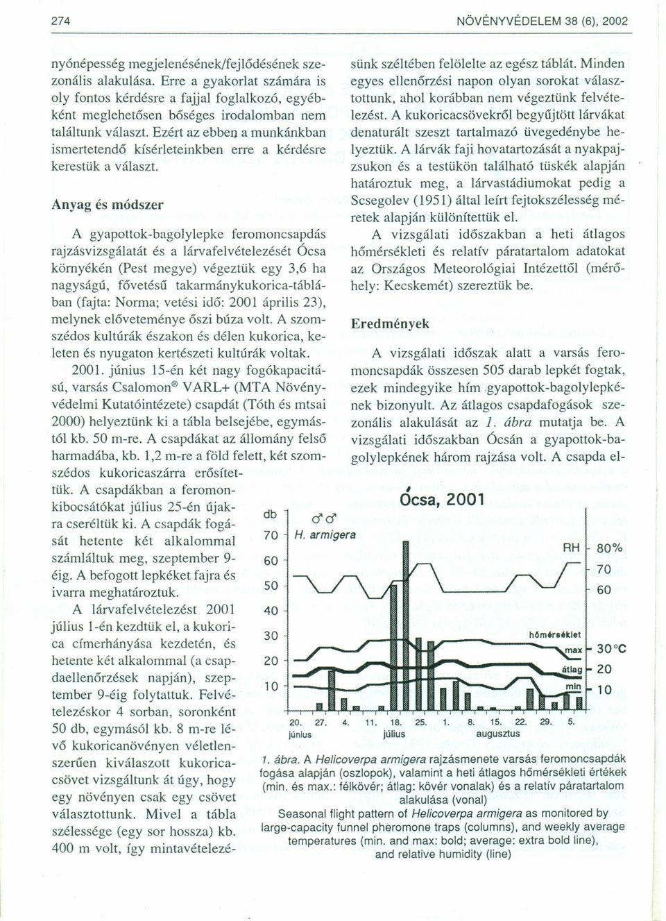 Ezért az ebben a munkánkban ismerteteridő kísérleteinkben erre a kérdésre kerestük a választ. Anyag és módszer Scsegolev (1951) általleírt fejtokszélesség méretek alapján különítettük el.