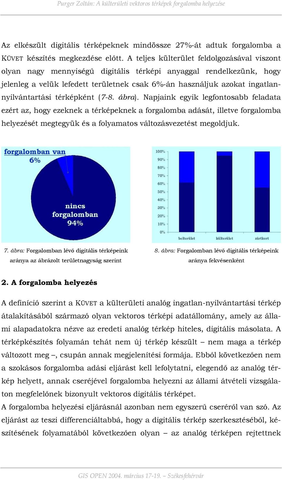 ingatlannyilvántartási térképként (7-8. ábra).