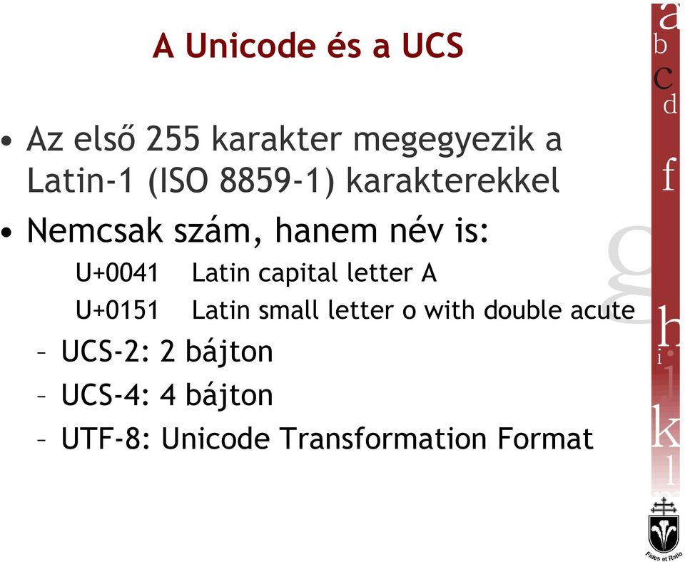 Latin capital letter A U+0151 Latin small letter o with double