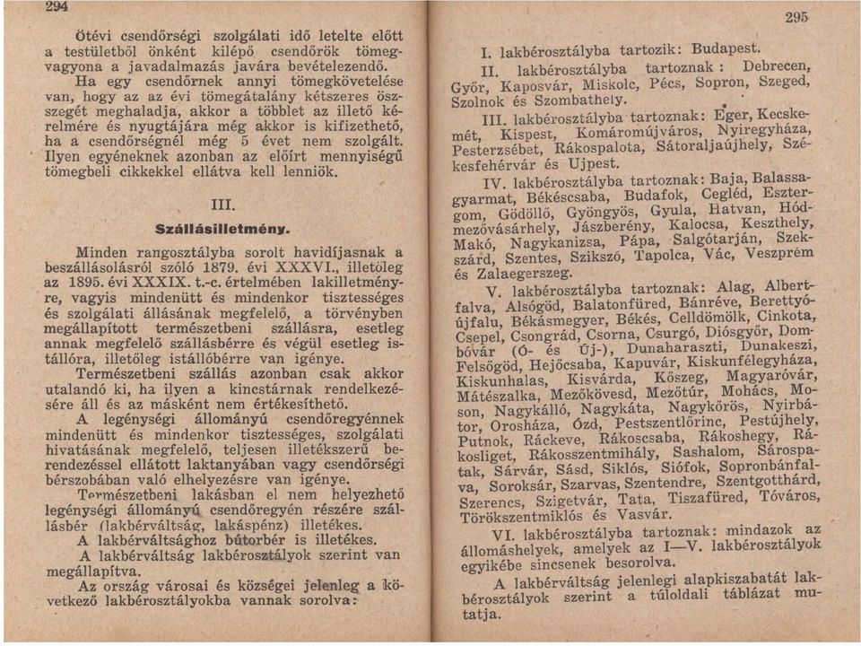 még 5 évet nem szolgált: I~'yen e~en,eknek azonban az előírt mennyiségű tomegbeh clkkekkel ellátva kell lenniök. III. Szállá.illetmény.