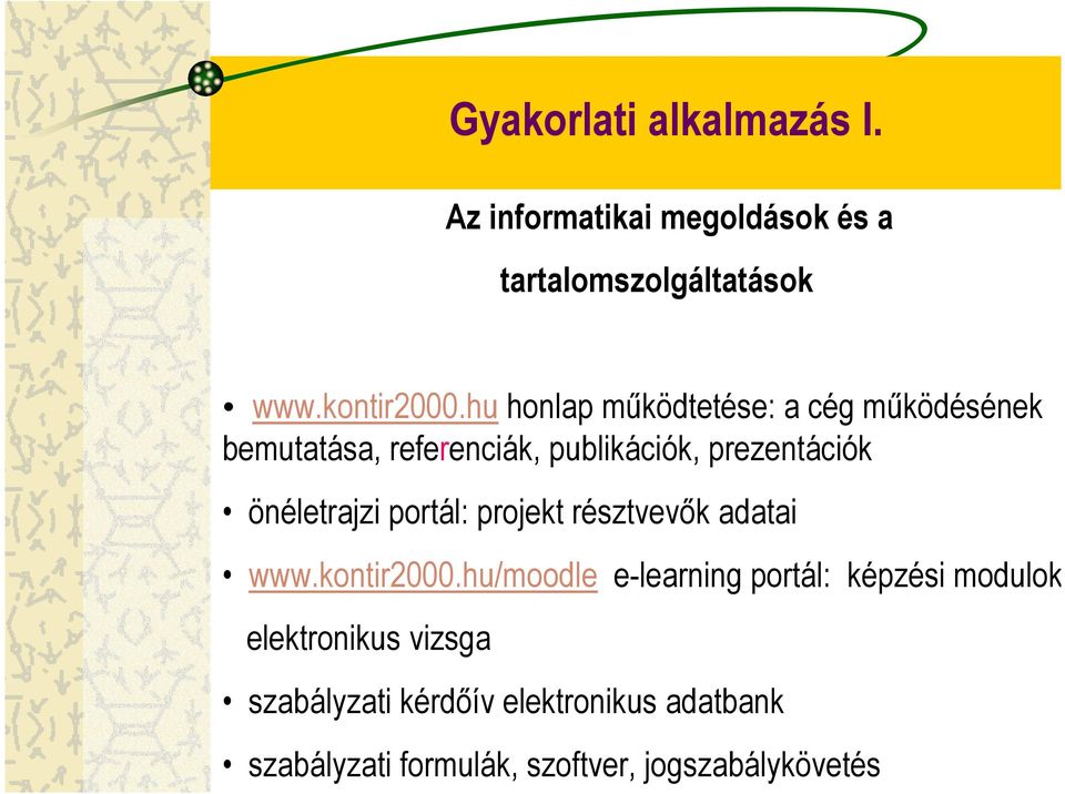 önéletrajzi portál: projekt résztvevők adatai www.kontir2000.