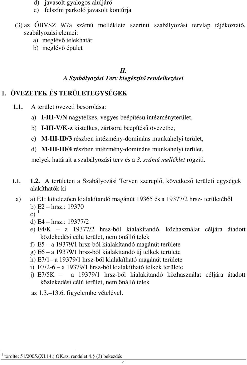 ÖVEZETEK ÉS TERÜLETEGYSÉGEK 1.